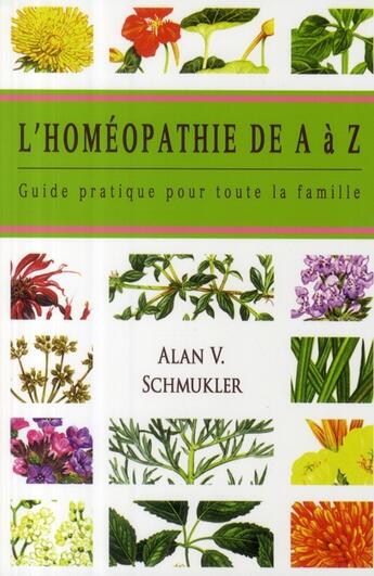 Couverture du livre « L'homéopathie de A à Z ; guide pratique pour toute la famille » de Schmukler Alan V. aux éditions Ada