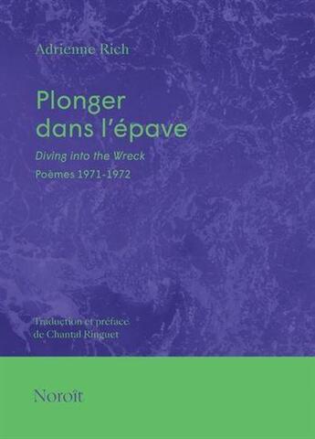 Couverture du livre « Plonger dans l'epave. poemes 1971-1972 » de Adrienne Cecile Rich aux éditions Noroit