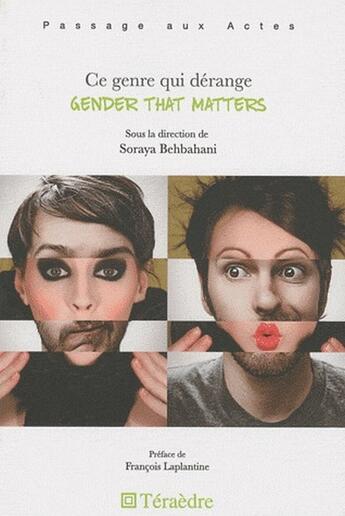 Couverture du livre « Ce genre qui dérange ; gender that matters » de Soraya Behbahani aux éditions Teraedre
