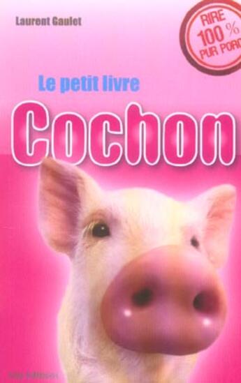 Couverture du livre « Le Petit Livre Cochon » de Laurent Gaulet aux éditions City