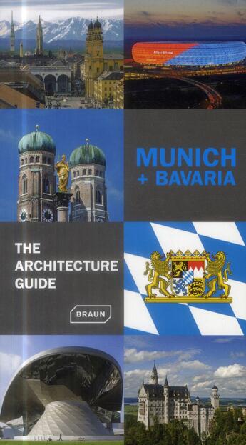 Couverture du livre « Munich + Bavaria ; the architecture guide » de Chris Van Uffelen et Nicolette Baumeister aux éditions Braun