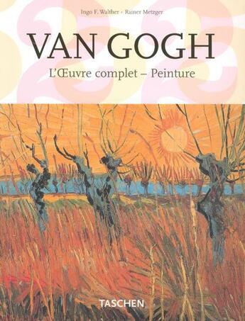 Couverture du livre « Van Gogh ; l'oeuvre complète » de  aux éditions Taschen