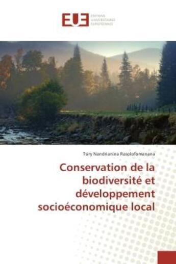 Couverture du livre « Conservation de la biodiversite et developpement socioeconomique local » de Rasolofomanana Tsiry aux éditions Editions Universitaires Europeennes