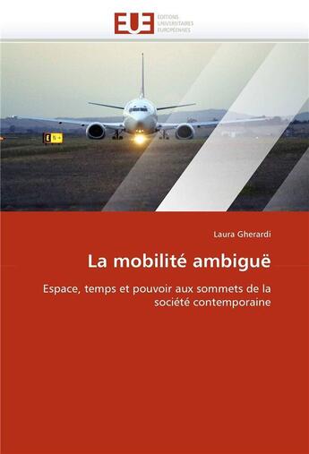 Couverture du livre « La mobilite ambigue » de Gherardi-L aux éditions Editions Universitaires Europeennes