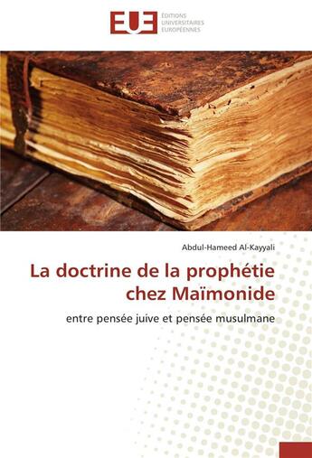 Couverture du livre « La doctrine de la prophétie chez Maïmonide » de Abdul-Hameed Al-Kayyali aux éditions Editions Universitaires Europeennes