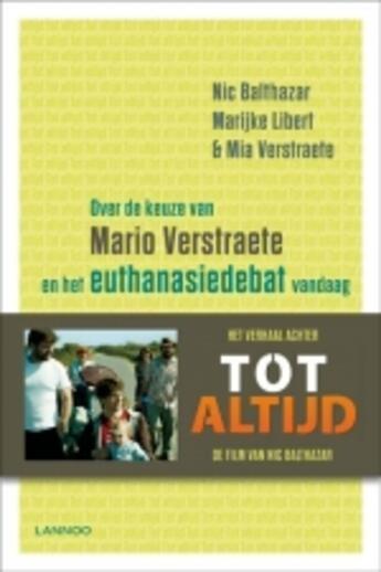 Couverture du livre « Tot altijd » de Mia Verstraete et Nic Balthazar et Marijke Libert aux éditions Uitgeverij Lannoo