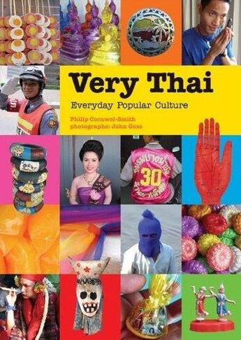 Couverture du livre « Very thai everyday popular culture » de Cornwel Smith P/Goss aux éditions River Books