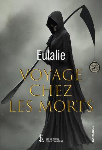 Couverture du livre « Voyage chez les morts » de Eulalie aux éditions Sydney Laurent