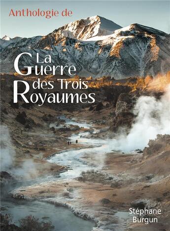 Couverture du livre « Anthologie de La Guerre des Trois Royaumes » de Stéphane Burgun aux éditions Librinova