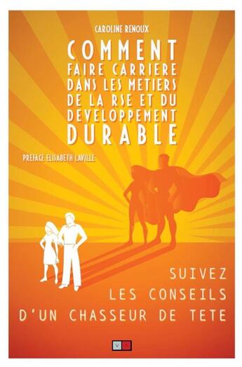 Couverture du livre « Comment faire carrière dans les métiers de la RSE et du développement durable » de Caroline Renoux aux éditions Va Press