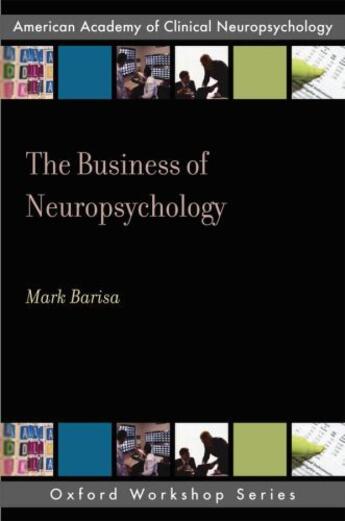 Couverture du livre « The business of neuropsychology » de Barisa Mark aux éditions Editions Racine