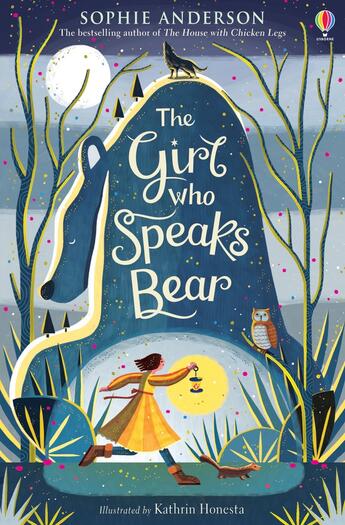 Couverture du livre « The girl who speaks bear » de Kathrin Honesta et Sophie Anderson aux éditions Usborne