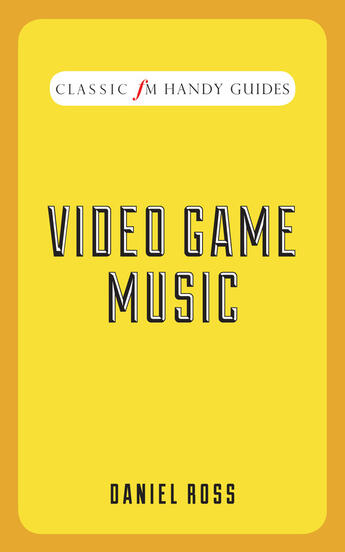 Couverture du livre « Video Game Music » de Daniel Ross aux éditions Elliott And Thompson Digital