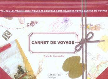 Couverture du livre « Un carnet de voyage » de Aude Le Morzadec aux éditions Hachette Pratique