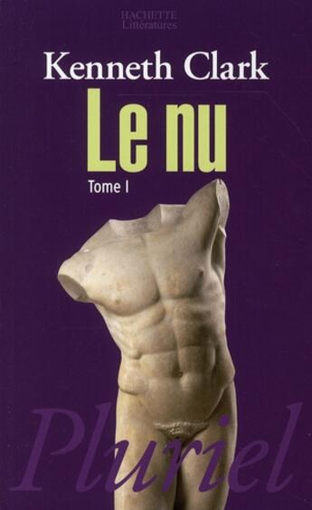 Couverture du livre « Le nu t.1 » de Clark-K aux éditions Pluriel