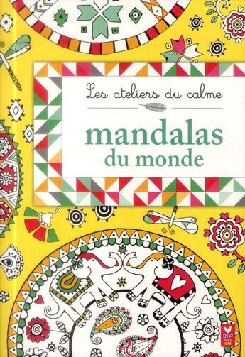 Couverture du livre « Les ateliers du calme ; mandalas du monde » de  aux éditions Deux Coqs D'or