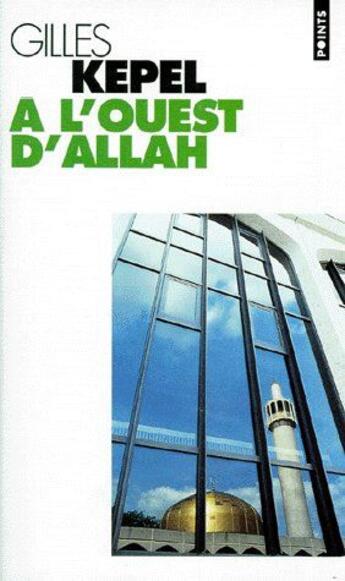 Couverture du livre « À l'ouest d'Allah » de Gilles Kepel aux éditions Points
