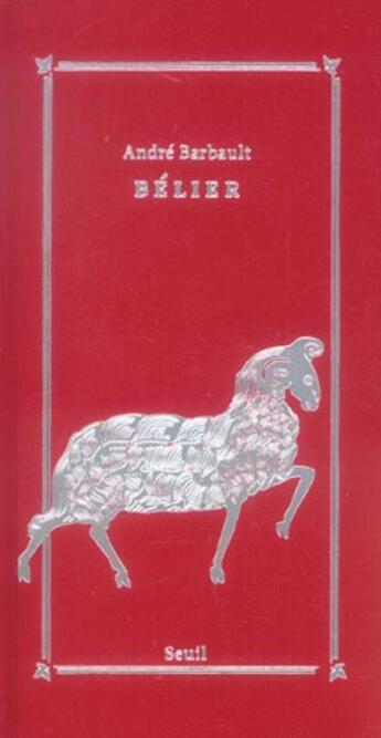 Couverture du livre « Belier (21 mars-20 avril), signes du zodiaque » de Andre Barbault aux éditions Seuil