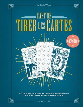 Couverture du livre « L'art de tirer les cartes » de Isabelle Weiss aux éditions Larousse