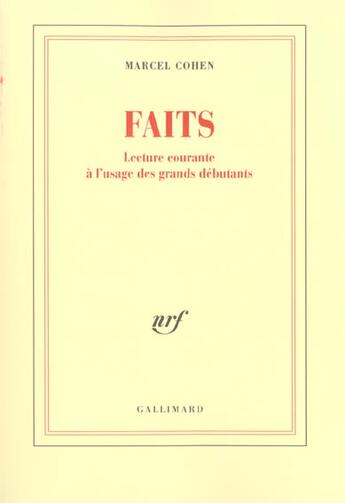 Couverture du livre « Faits ; lecture courante à l'usage des grands débutants » de Marcel Cohen aux éditions Gallimard