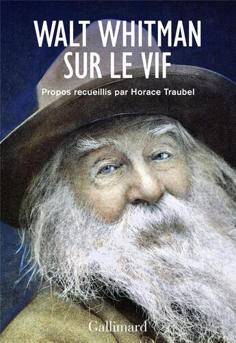 Couverture du livre « Walt Whitman sur le vif » de Walt Whitman aux éditions Gallimard