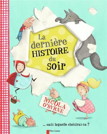 Couverture du livre « La dernière histoire du soir » de Nicola O'Byrne aux éditions Pere Castor