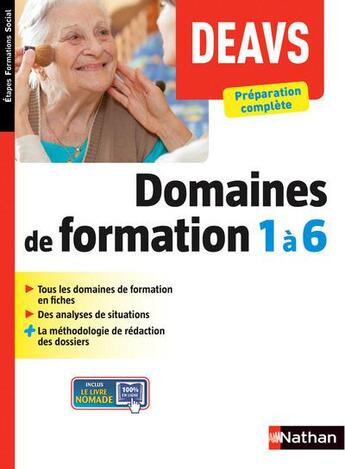 Couverture du livre « Diplôme d'état d'auxiliaire de vie sociale DEAVS ; domaines de formation 1 à 6 » de Louisa Rebih aux éditions Nathan