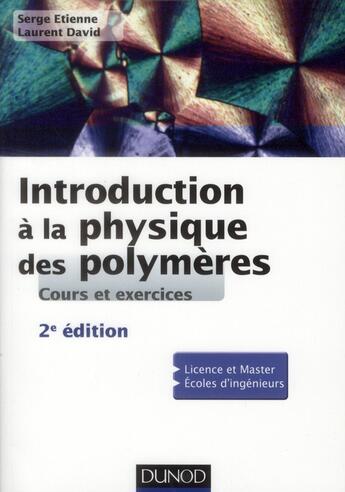 Couverture du livre « Introduction à la physique des polymères (2e édition) » de Etienne et David aux éditions Dunod