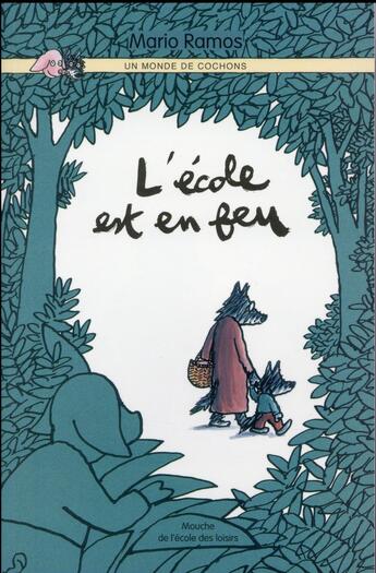 Couverture du livre « L'école est en feu » de Mario Ramos aux éditions Ecole Des Loisirs