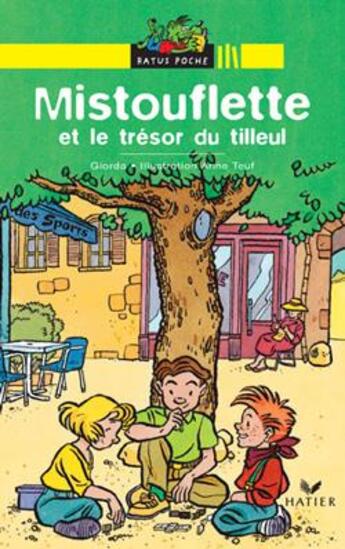 Couverture du livre « Mistouflette et le trésor du tilleul » de Giorda et Anne Teuf aux éditions Hatier