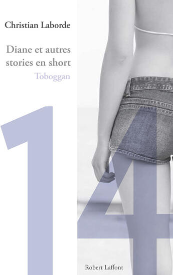 Couverture du livre « Diane et autres stories en short » de Christian Laborde aux éditions Robert Laffont