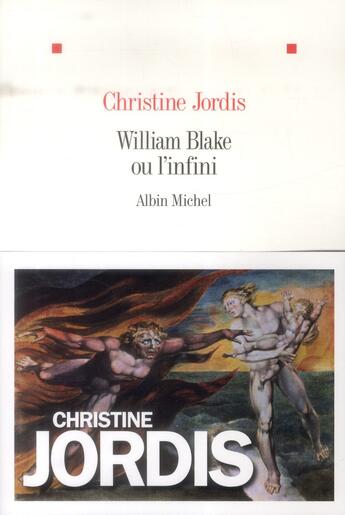 Couverture du livre « William Blake ou l'infini » de Christine Jordis aux éditions Albin Michel