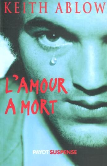 Couverture du livre « L amour a mort » de Ablow-K aux éditions Payot