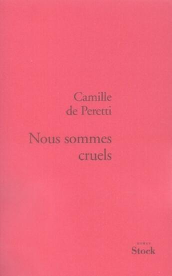 Couverture du livre « Nous sommes cruels » de De Peretti-C aux éditions Stock