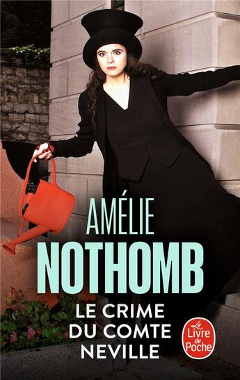 Couverture du livre « Le crime du comte Neville » de Amélie Nothomb aux éditions Le Livre De Poche