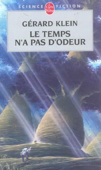 Couverture du livre « Le temps n'a pas d'odeur » de Klein-G aux éditions Le Livre De Poche