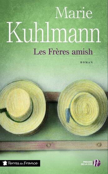 Couverture du livre « Les frères amish » de Marie Kuhlmann aux éditions Presses De La Cite