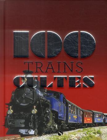 Couverture du livre « 100 trains cultes » de Andre Papazan aux éditions Solar