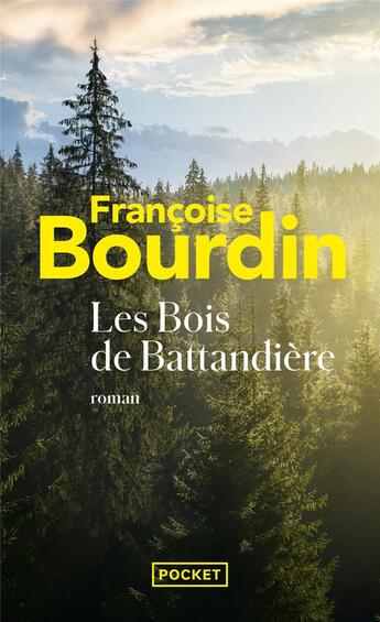 Couverture du livre « Les bois de Battandière » de Francoise Bourdin aux éditions Pocket