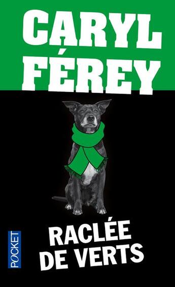 Couverture du livre « Raclée de verts » de Caryl Ferey aux éditions Pocket