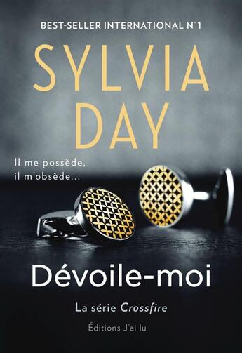 Couverture du livre « Crossfire Tome 1 : dévoile-moi » de Sylvia Day aux éditions J'ai Lu