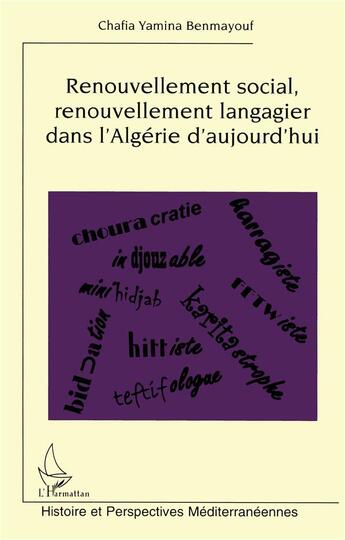 Couverture du livre « Renouvellement social, renouvellement langagier dans l'Algérie d'aujourd'hui » de Chafia Yamina Benmayouf aux éditions L'harmattan