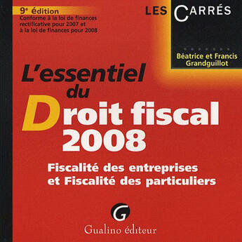 Couverture du livre « Essentiel du droit fiscal (édition 2008) » de Grandguillot Beatric aux éditions Gualino