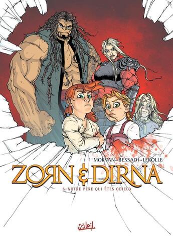 Couverture du livre « Zorn et Dirna Tome 6 : notre père qui êtes odieux » de Jean-David Morvan et Bruno Bessadi et . Collectif aux éditions Soleil