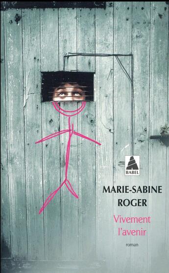 Couverture du livre « Vivement l'avenir » de Marie-Sabine Roger aux éditions Actes Sud