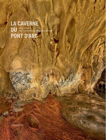 Couverture du livre « La caverne du Pont d'Arc » de Jean Clottes et Stephane Compoint et David Huguet aux éditions Actes Sud