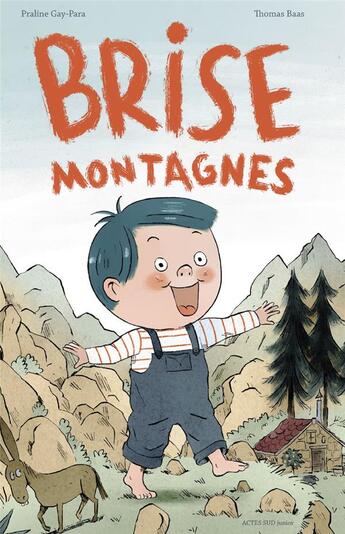 Couverture du livre « Brise-montagnes » de Thomas Baas et Pauline Gay-Para aux éditions Actes Sud Jeunesse