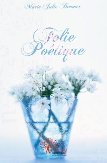 Couverture du livre « Folie poetique » de Brenner Marie-Julie aux éditions Edilivre