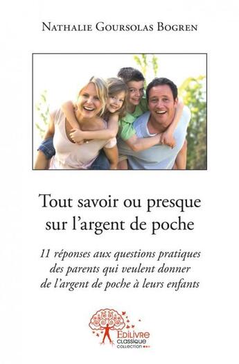 Couverture du livre « Tout savoir ou presque sur l?argent de poche » de Nathalie Goursolas B aux éditions Edilivre