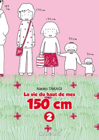 Couverture du livre « La vie du haut de mes 150 cm Tome 2 » de Naoko Takagi aux éditions Clair De Lune